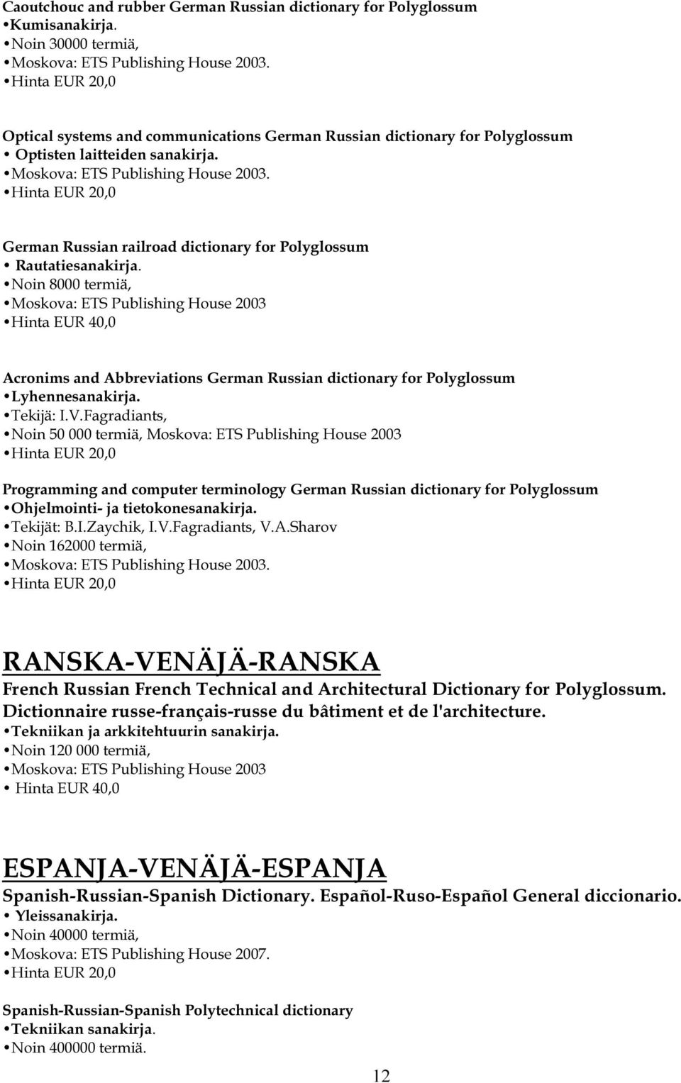 Noin 8000 termiä, Acronims and Abbreviations German Russian dictionary for Polyglossum Lyhennesanakirja. Tekijä: I.V.