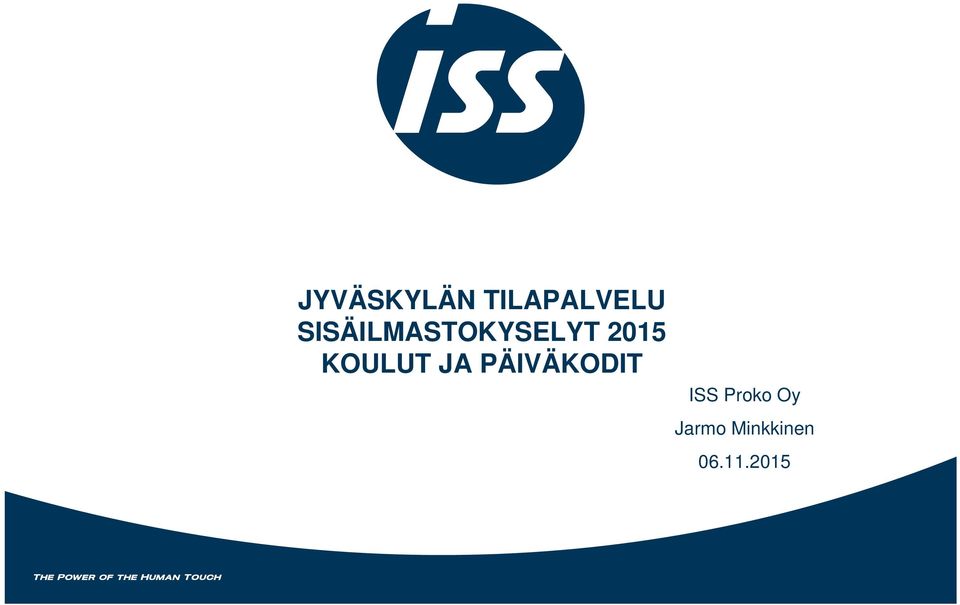 KOULUT JA PÄIVÄKODIT ISS