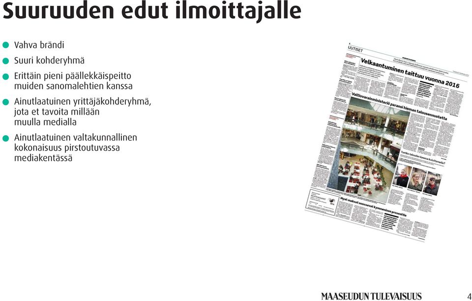 yrittäjäkohderyhmä, jota et tavoita millään muulla medialla