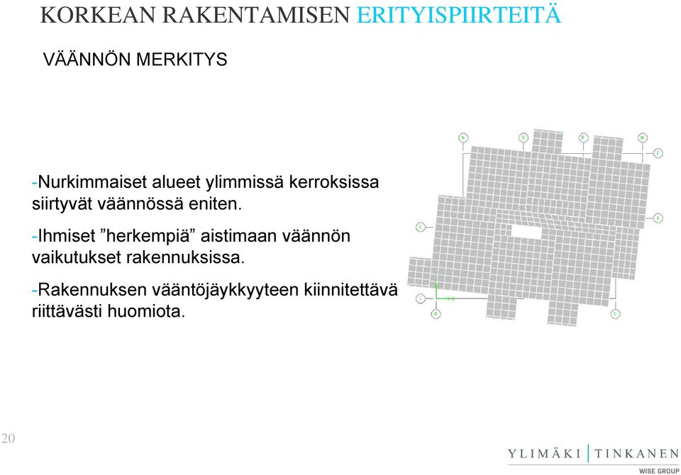 -Ihmiset herkempiä aistimaan väännön vaikutukset