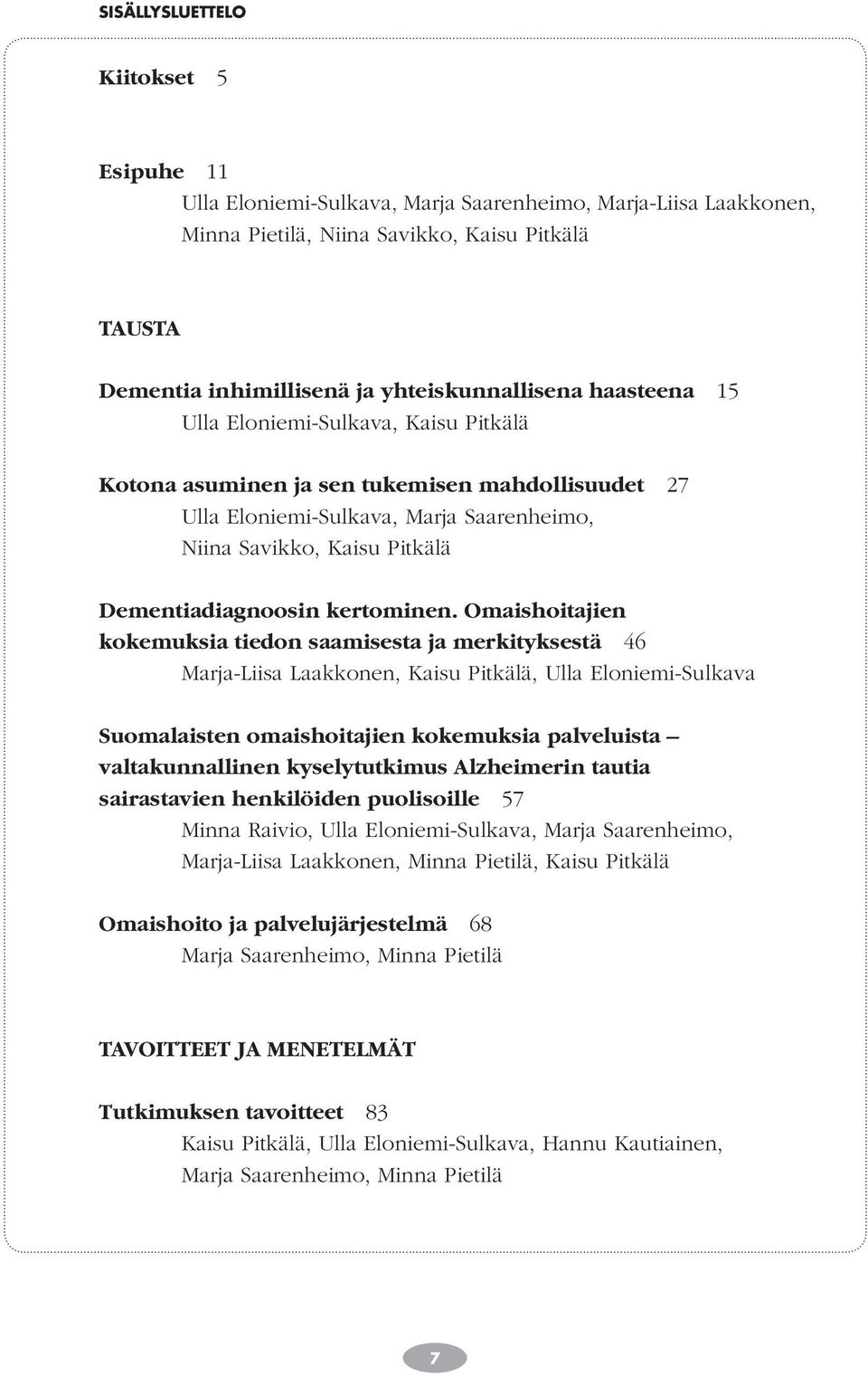 Dementiadiagnoosin kertominen.