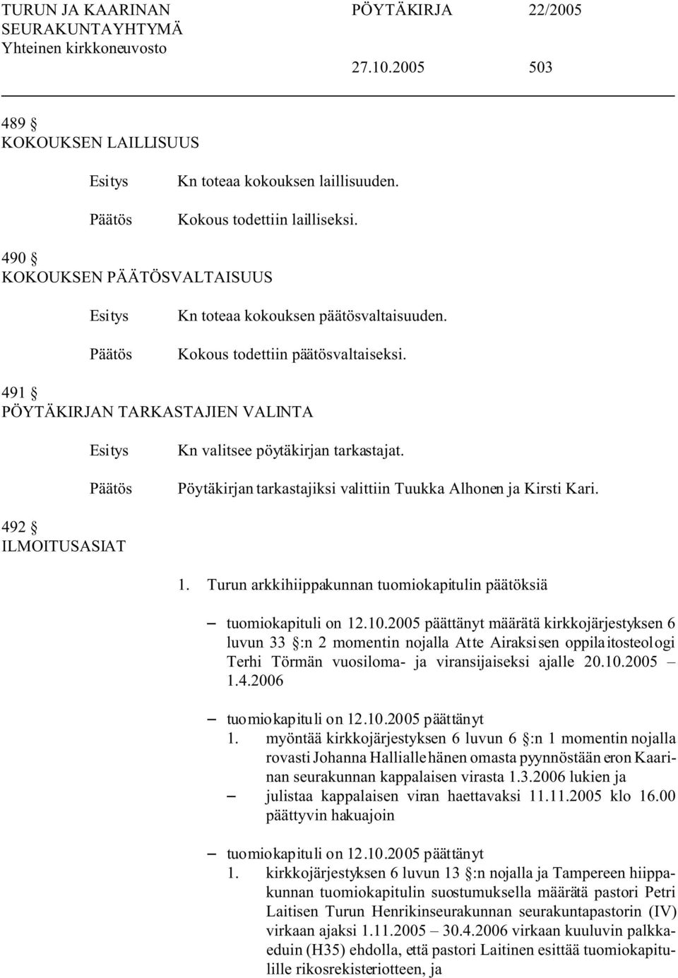 Turun arkkihiippakunnan tuomiokapitulin päätöksiä S tuomiokapituli on 12.10.