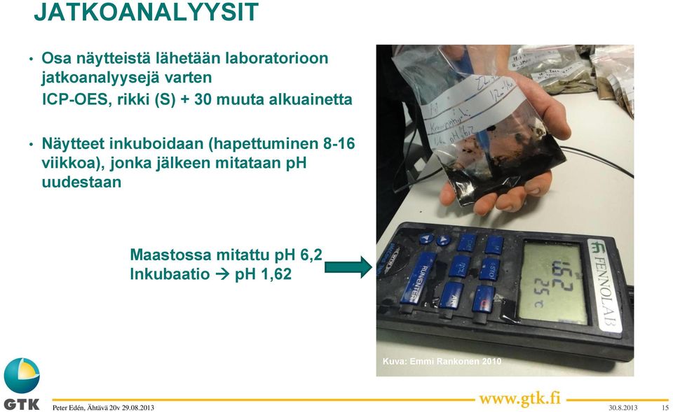 (hapettuminen 8-16 viikkoa), jonka jälkeen mitataan ph uudestaan