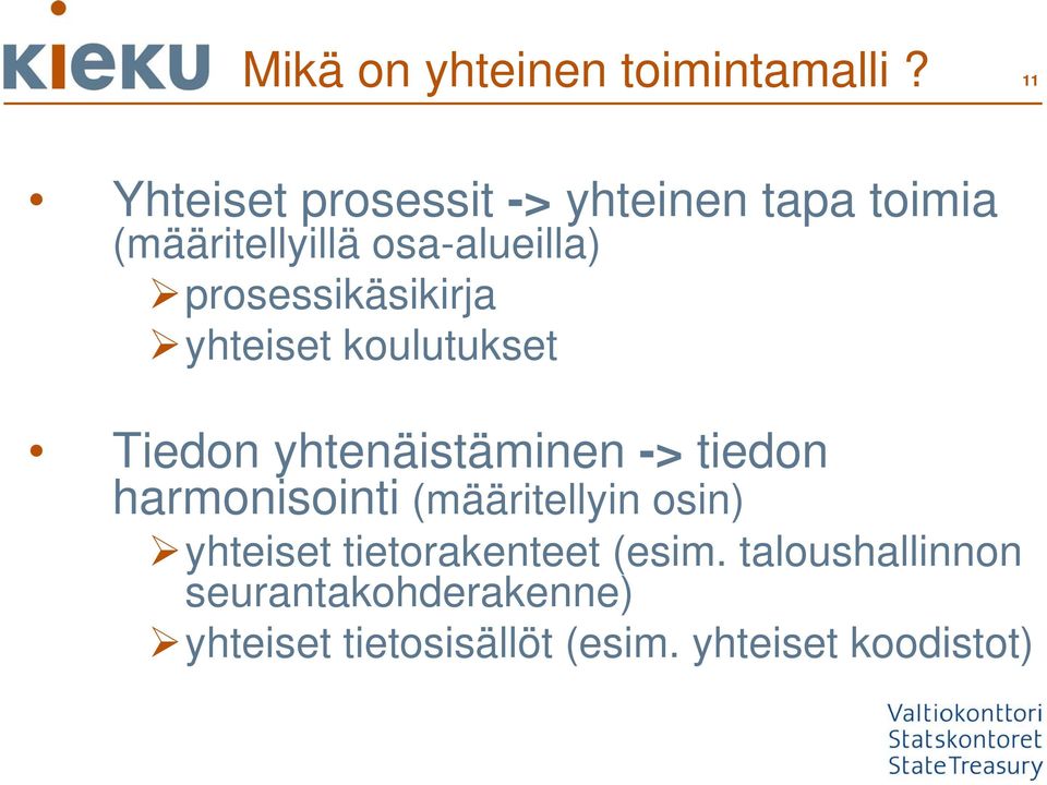 prosessikäsikirja yhteiset koulutukset Tiedon yhtenäistäminen -> tiedon