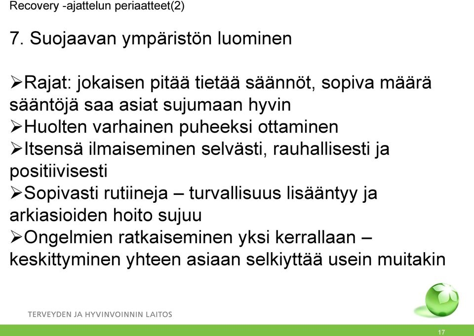 sujumaan hyvin Huolten varhainen puheeksi ottaminen Itsensä ilmaiseminen selvästi, rauhallisesti ja