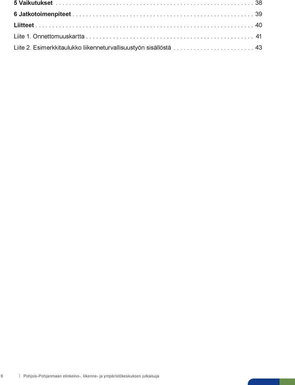 Esimerkkitaulukko liikenneturvallisuustyön sisällöstä.