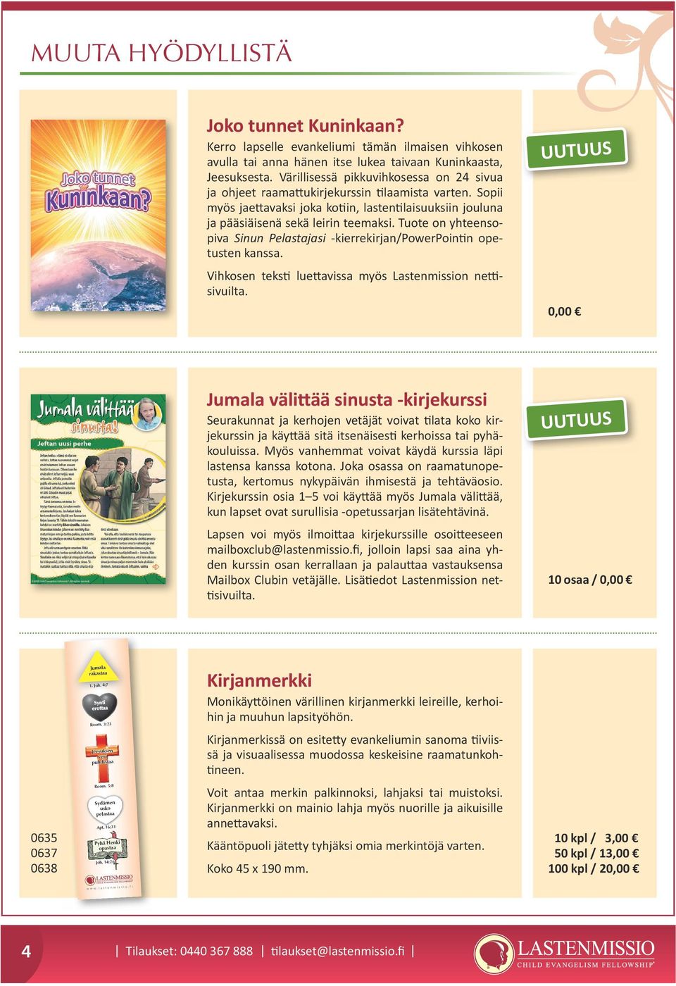 Tuote on yhteensopiva Sinun Pelastajasi -kierrekirjan/powerpointin opetusten kanssa. Vihkosen teksti luettavissa myös Lastenmission nettisivuilta.