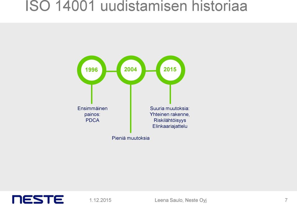 muutoksia: Yhteinen rakenne, Riskilähtöisyys