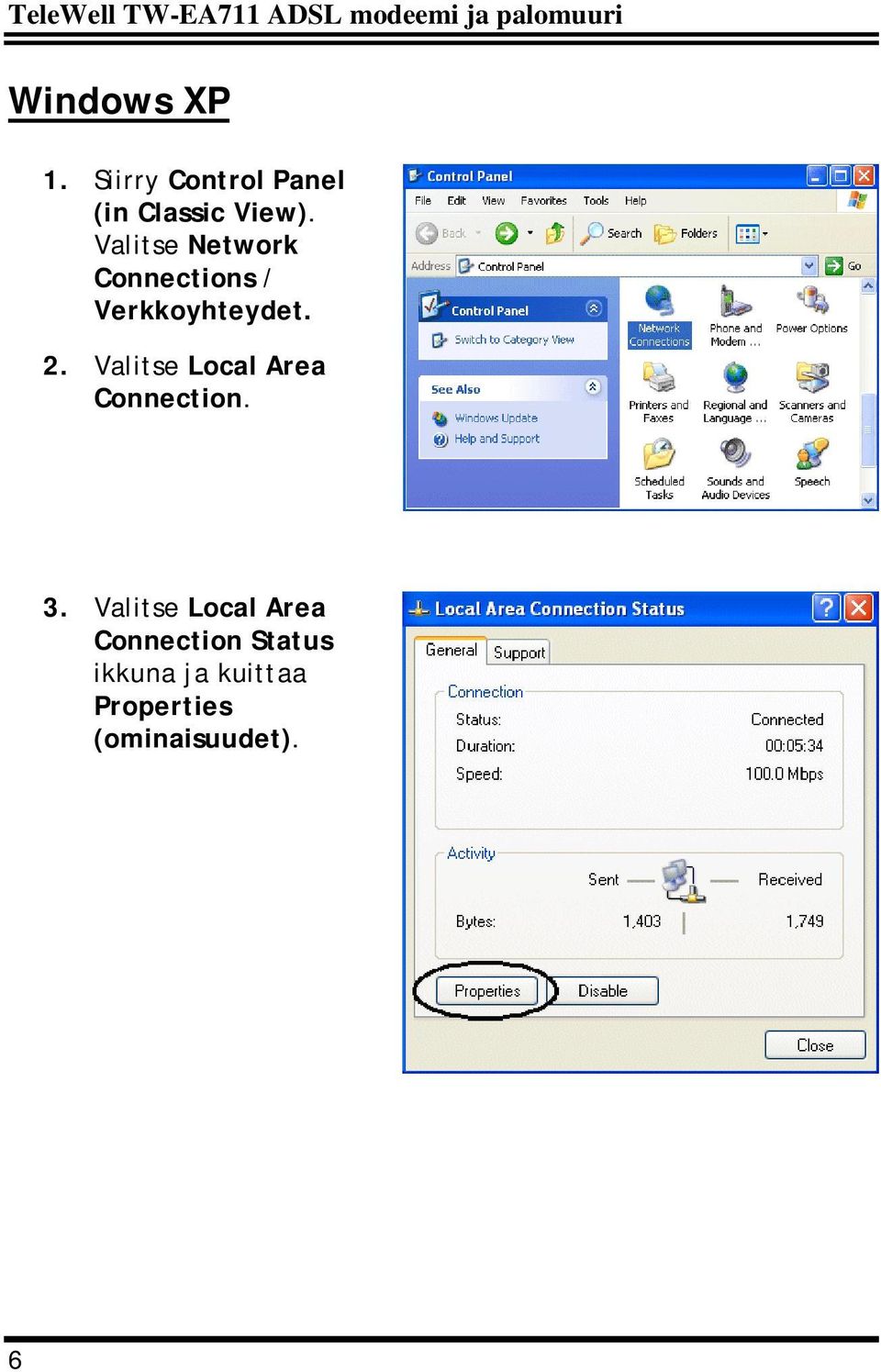 Valitse Network Connections / Verkkoyhteydet. 2.