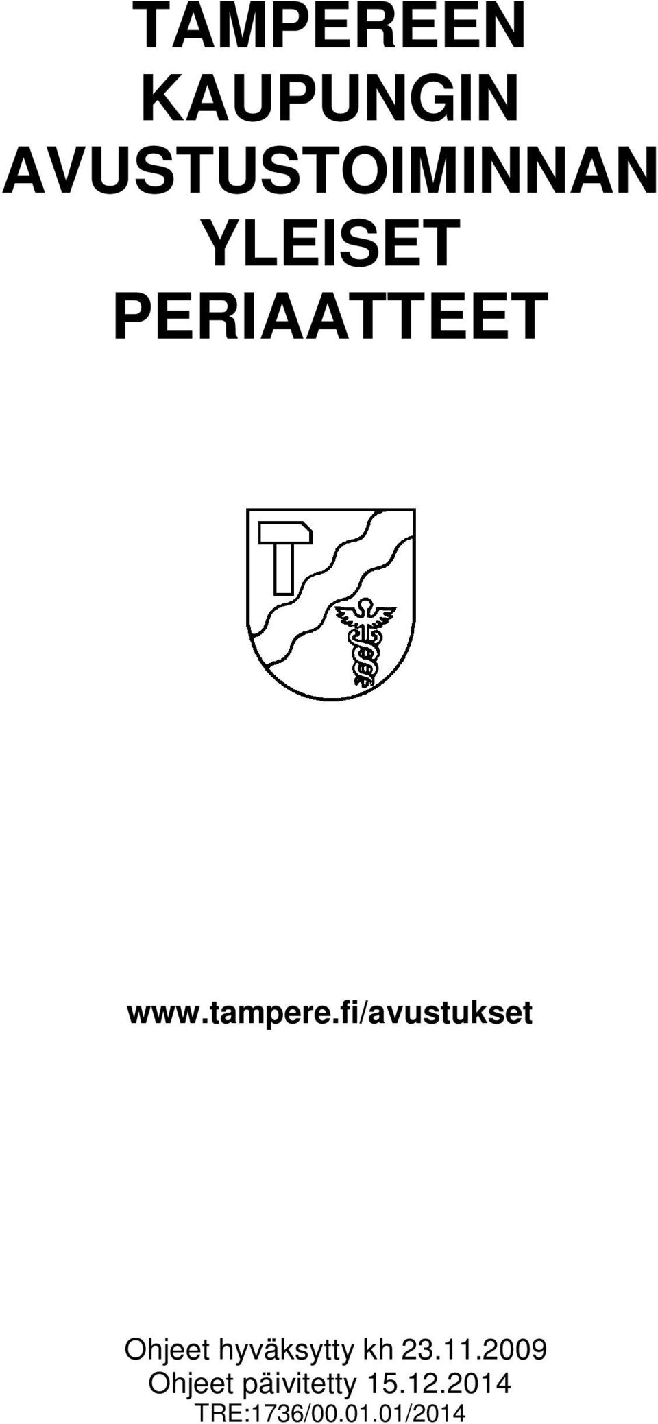 tampere.fi/avustukset Ohjeet hyväksytty kh 23.