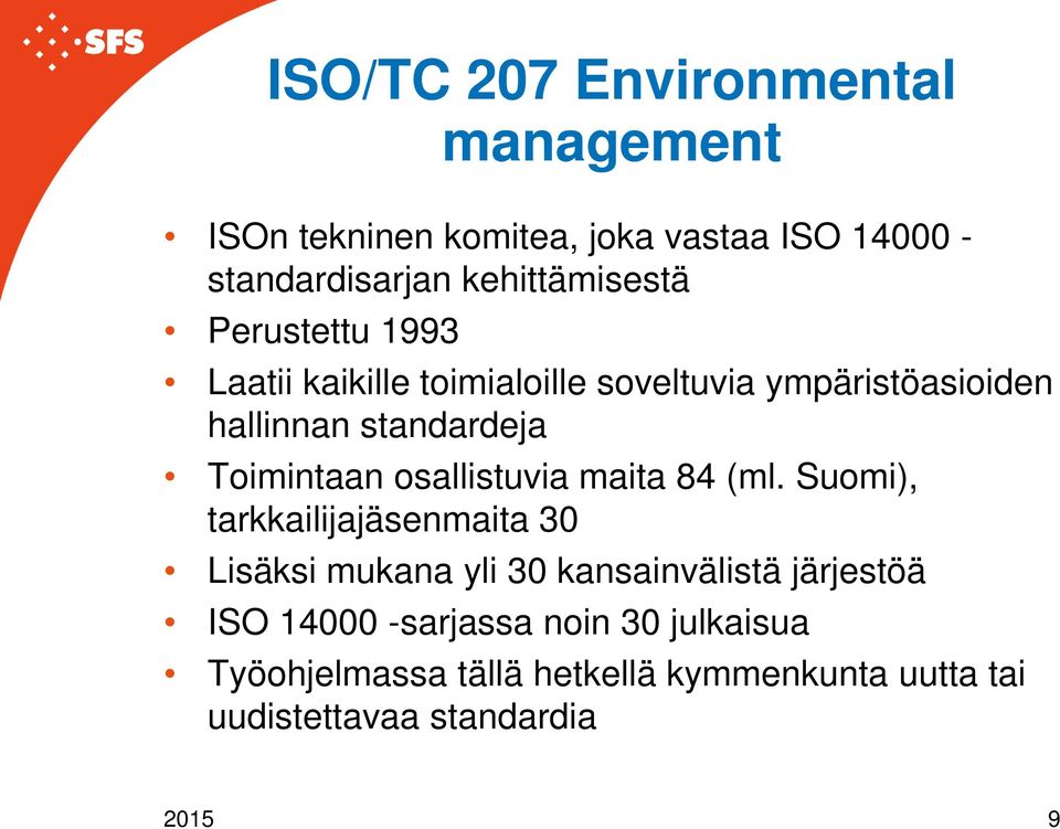 Toimintaan osallistuvia maita 84 (ml.