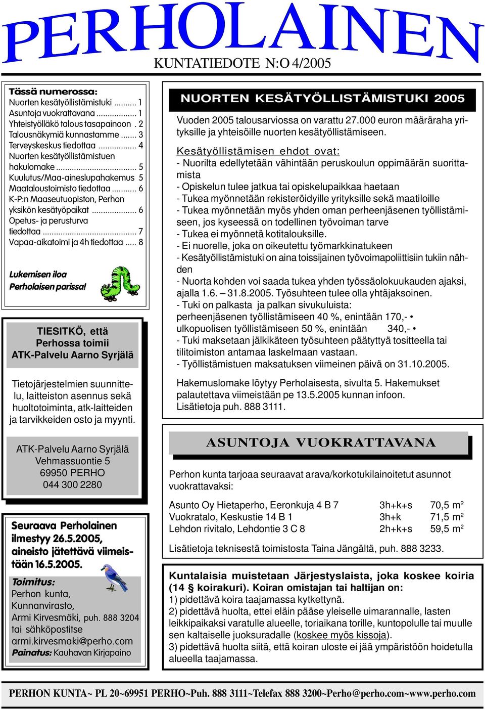 .. 6 Opetus- ja perusturva tiedottaa... 7 Vapaa-aikatoimi ja 4h tiedottaa... 8 Lukemisen iloa Perholaisen parissa!