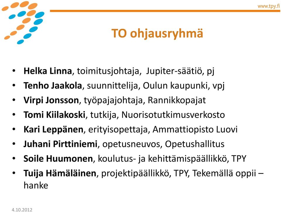 Nuorisotutkimusverkosto Kari Leppänen, erityisopettaja, Ammattiopisto Luovi Juhani Pirttiniemi,