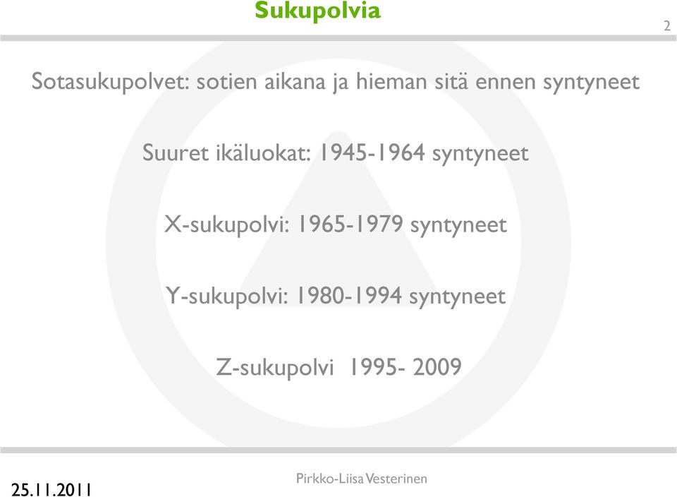 1945-1964 syntyneet X-sukupolvi: 1965-1979