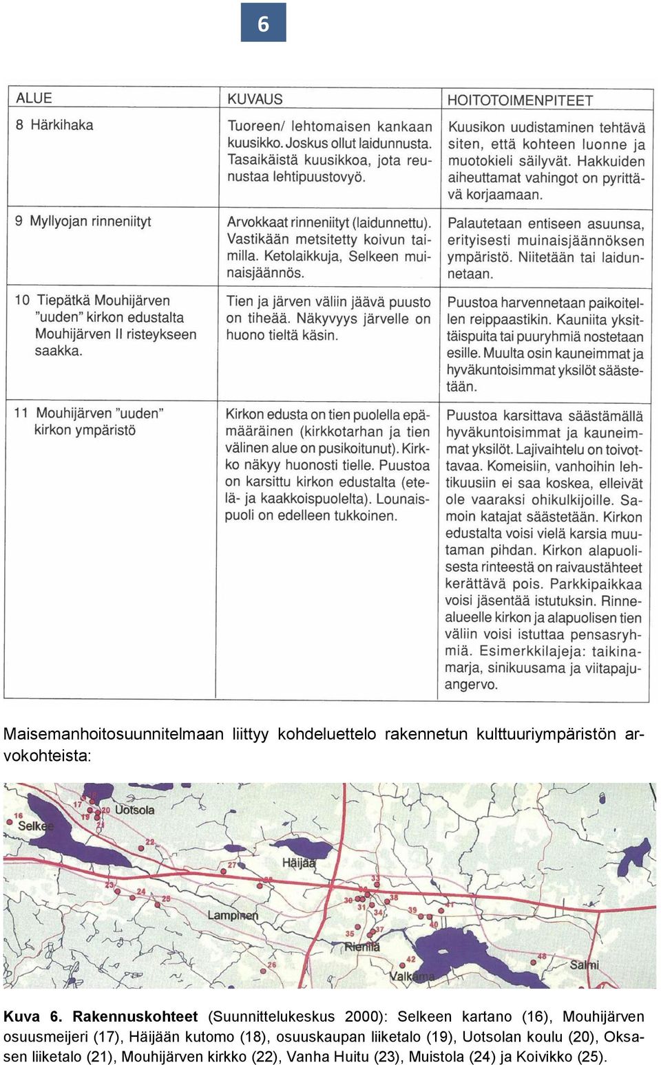 Rakennuskohteet (Suunnittelukeskus 2000): Selkeen kartano (16), Mouhijärven osuusmeijeri