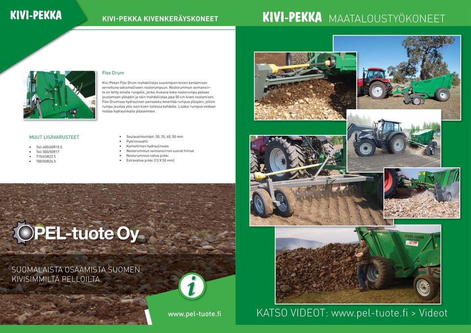 Flex Drumissa hydraulinen paineakku keventää rumpua ylöspäin, jolloin rumpu joustaa ylös ison kiven tullessa kohdalle. Lisäksi rumpua voidaan nostaa hydrauliikalla yläasentoon.