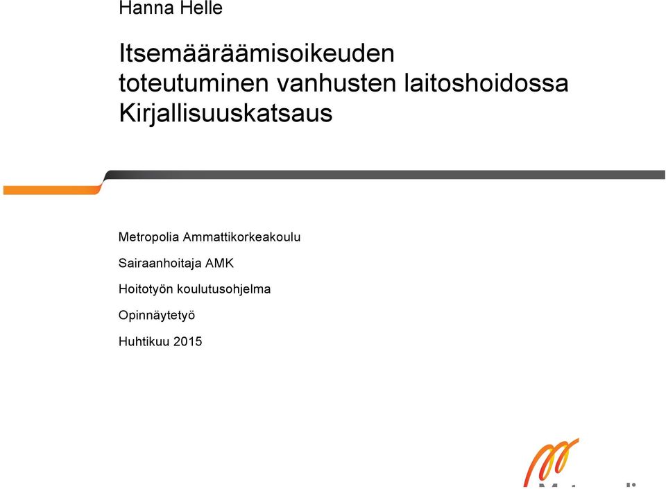 Metropolia Ammattikorkeakoulu Sairaanhoitaja AMK