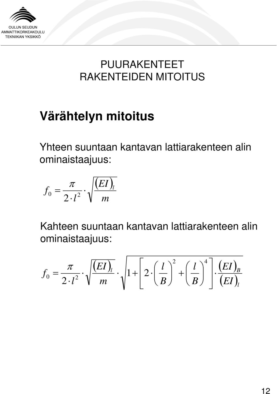 m l Kahteen suuntaan kantavan lattiarakenteen alin