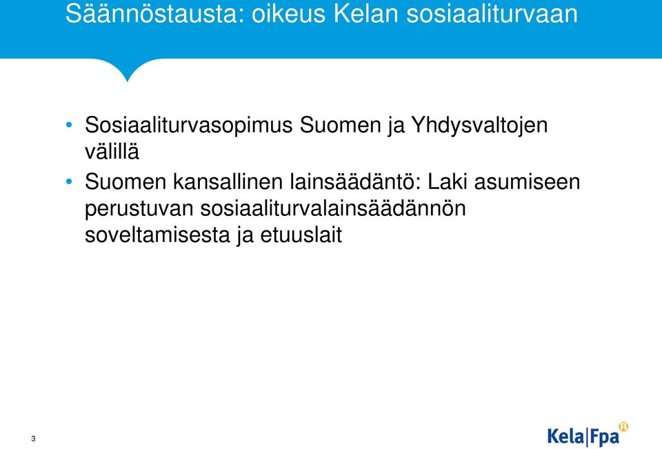 Suomen kansallinen lainsäädäntö: Laki asumiseen