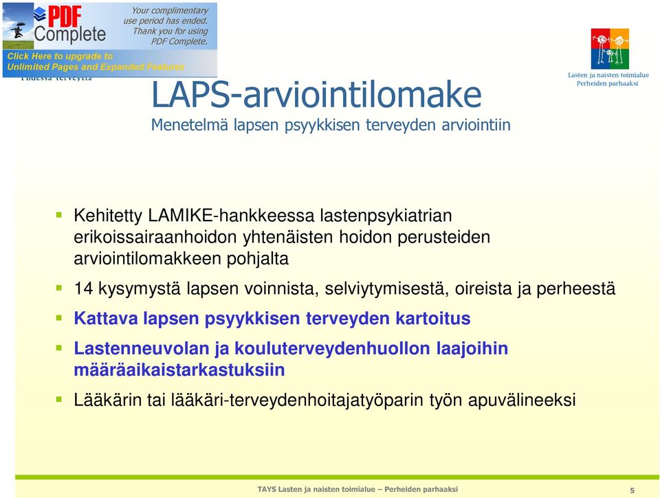 lapsen voinnista, selviytymisestä, oireista ja perheestä Kattava lapsen psyykkisen terveyden kartoitus