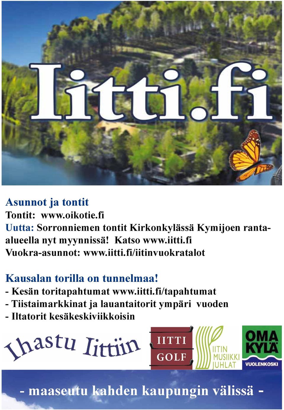 iitti.fi Vuokra-asunnot: www.iitti.fi/iitinvuokratalot Kausalan torilla on tunnelmaa!