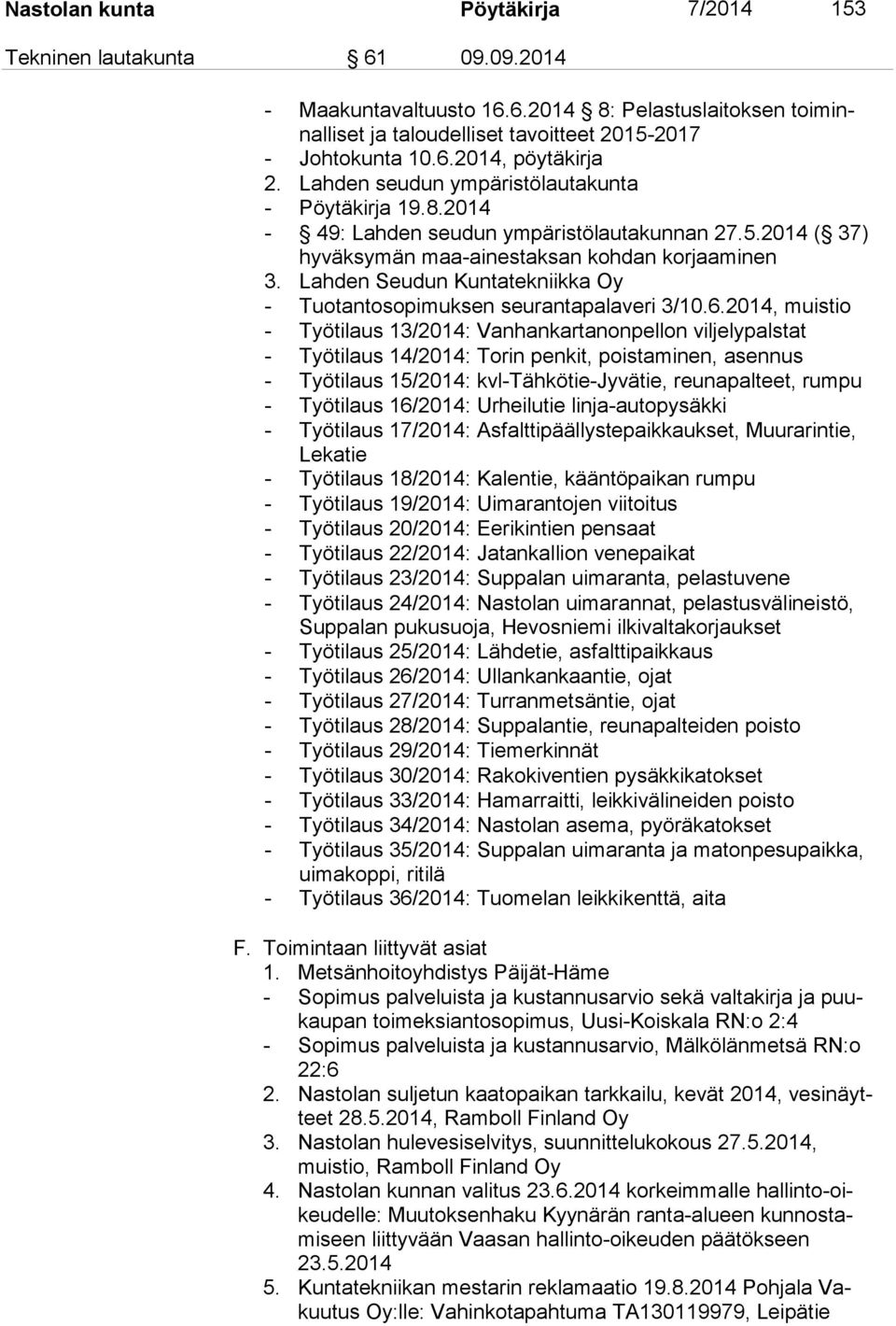 Lahden Seudun Kuntatekniikka Oy - Tuotantosopimuksen seurantapalaveri 3/10.6.
