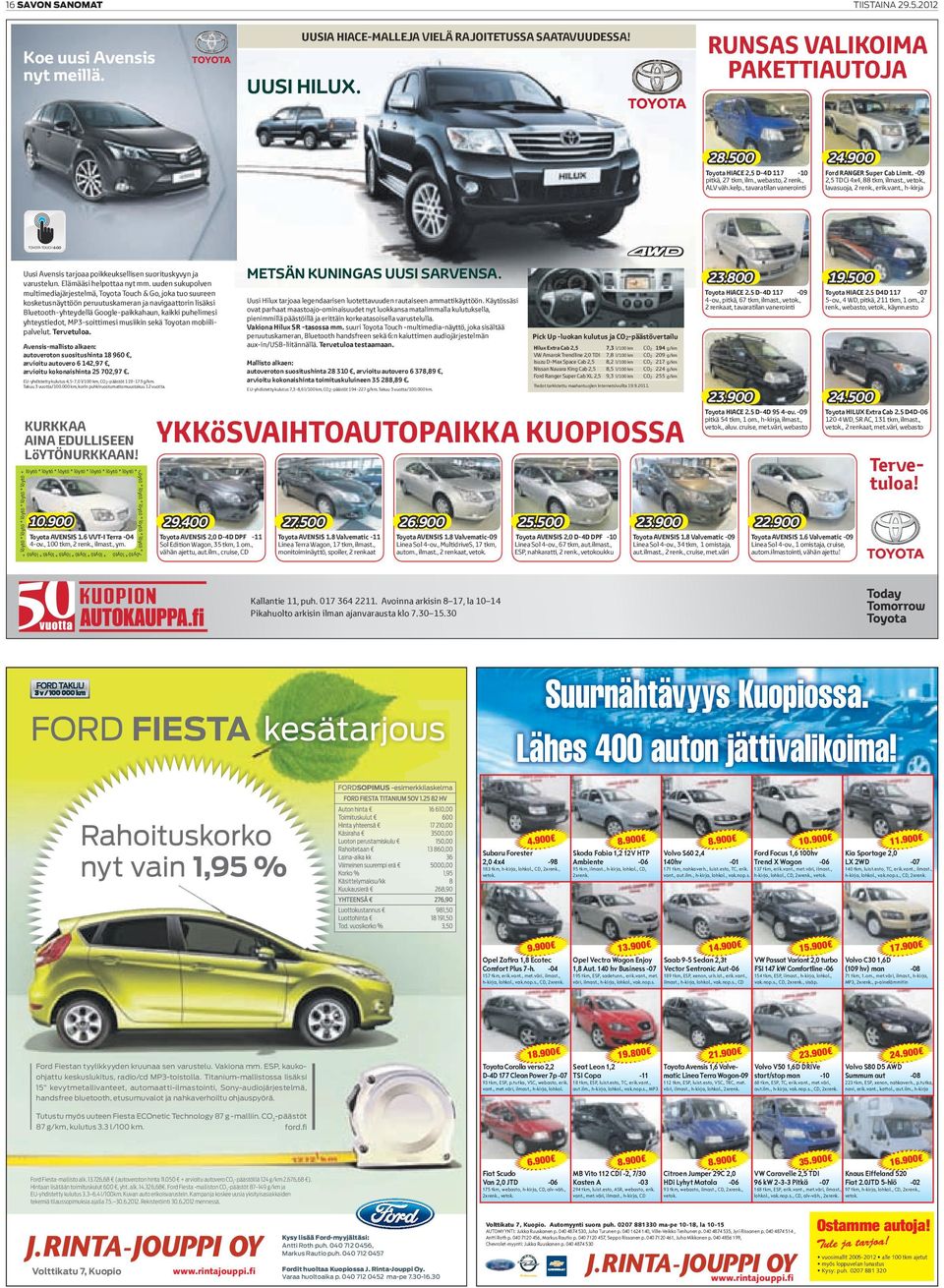 , erik.vant., h-kirja TOYOTA TOUCH & GO Uusi Avensis tarjoaa poikkeuksellisen suorituskyvyn ja varustelun. Elämääsi helpottaa nyt mm.