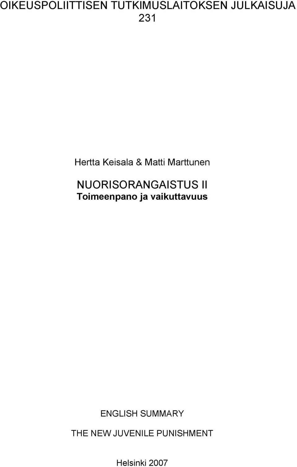 NUORISORANGAISTUS II Toimeenpano ja