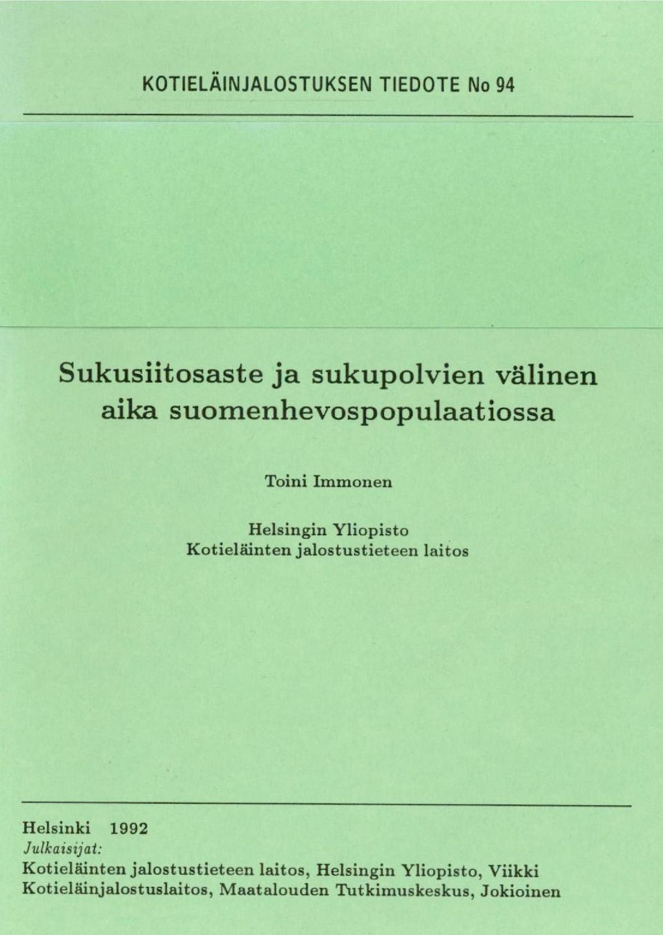 jalostustieteen laitos Helsinki 1992 Julkaisija: Kotieläinten jalostustieteen