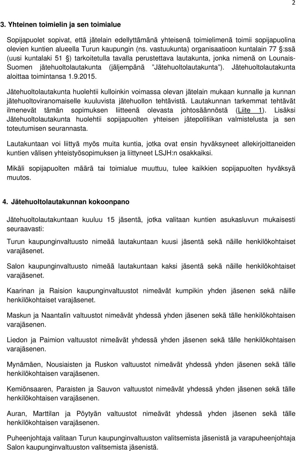 ). Jätehuoltolautakunta aloittaa toimintansa 1.9.2015.