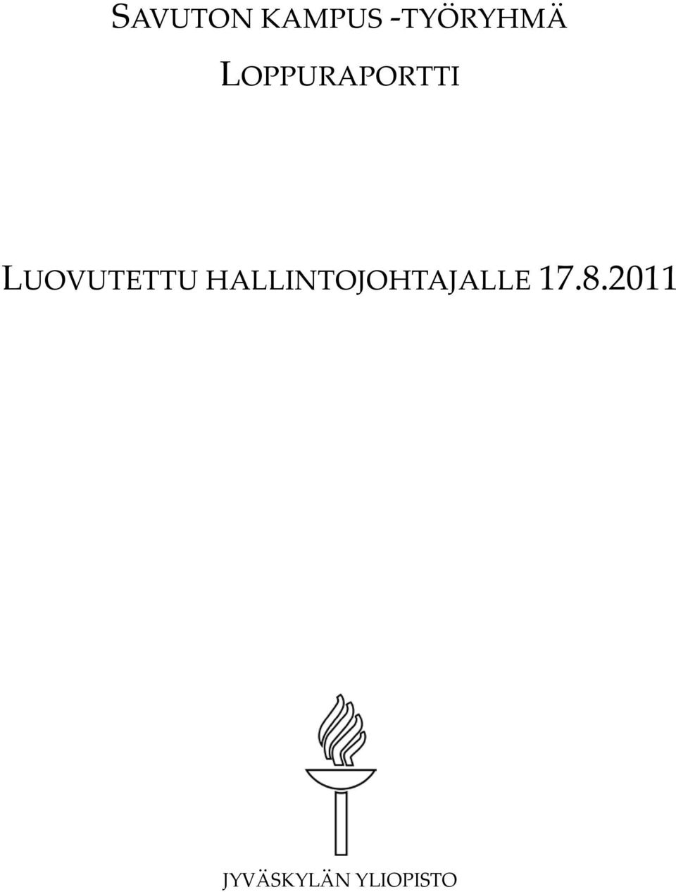 HALLINTOJOHTAJALLE 17.8.