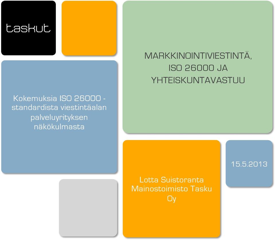 standardista viestintäalan palveluyrityksen