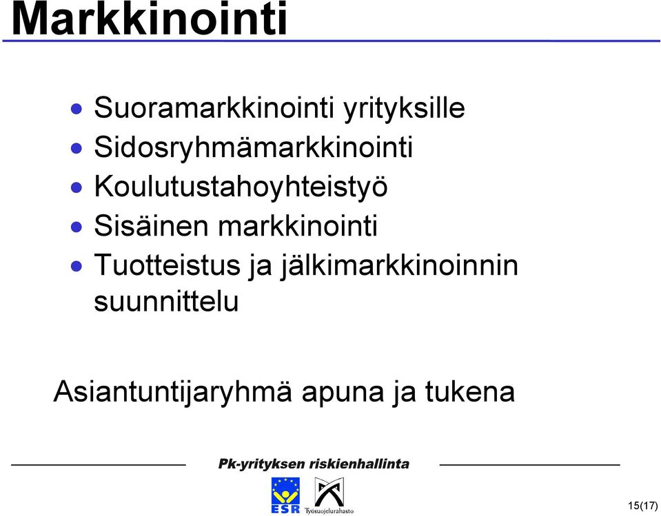 Sisäinen markkinointi Tuotteistus ja