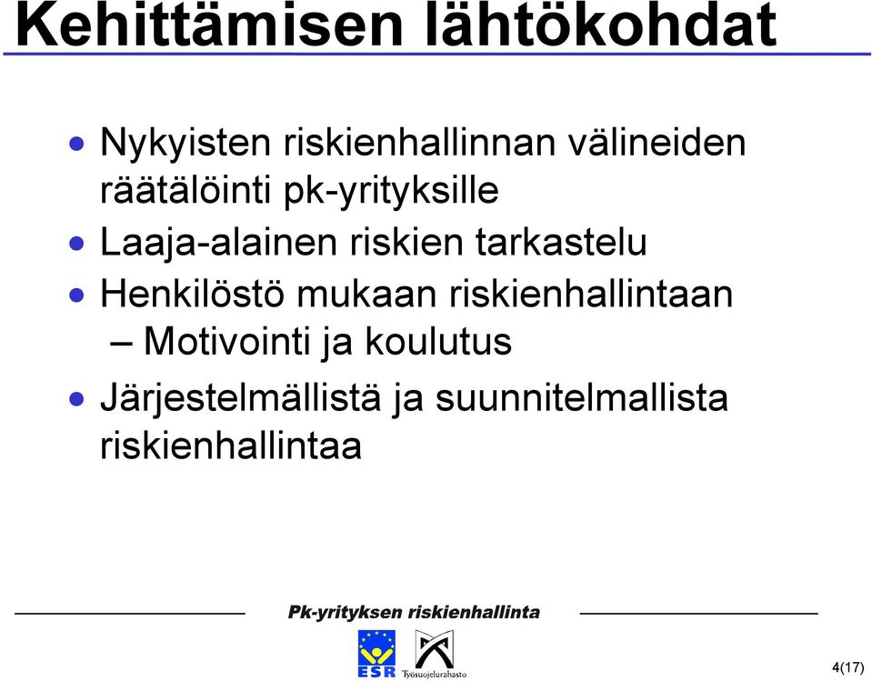 tarkastelu Henkilöstö mukaan riskienhallintaan Motivointi ja