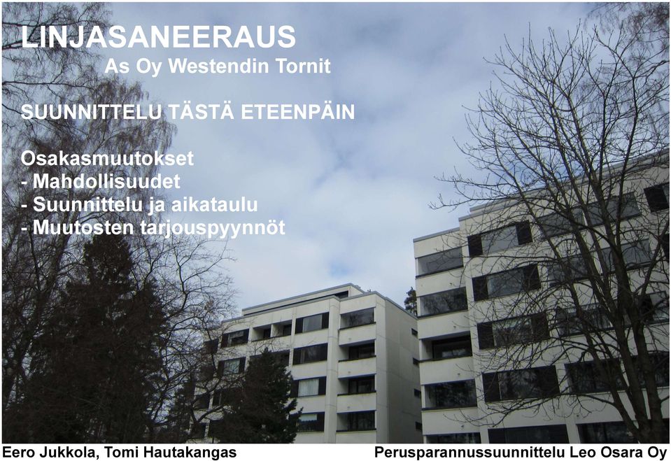 Suunnittelu ja aikataulu Muutosten tarjouspyynnöt