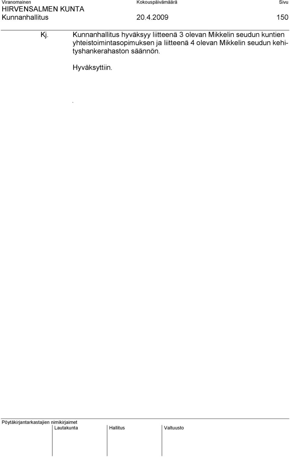 seudun kuntien yhteistoimintasopimuksen ja liitteenä 4