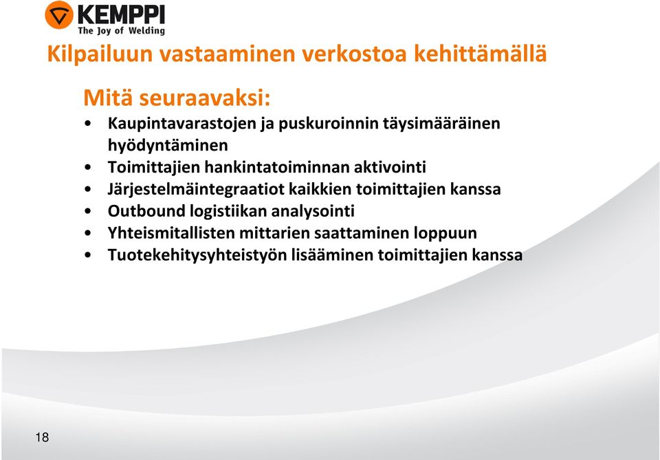 Järjestelmäintegraatiot kaikkien toimittajien kanssa Outbound logistiikan analysointi