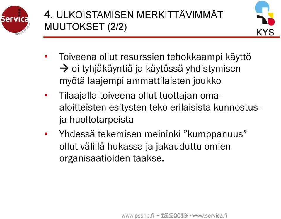 tuottajan omaaloitteisten esitysten teko erilaisista kunnostusja huoltotarpeista Yhdessä tekemisen meininki