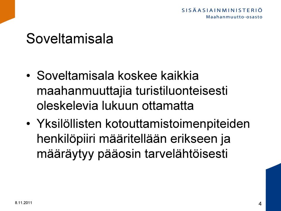 ottamatta Yksilöllisten kotouttamistoimenpiteiden