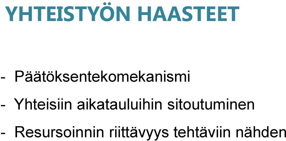 Yhteisiin aikatauluihin