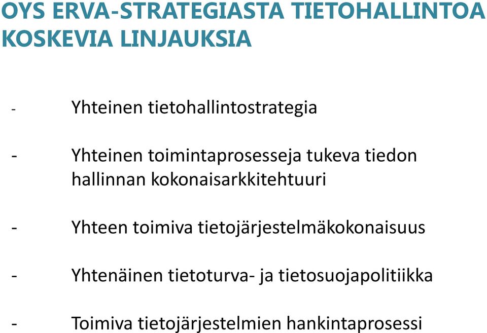 kokonaisarkkitehtuuri - Yhteen toimiva tietojärjestelmäkokonaisuus -