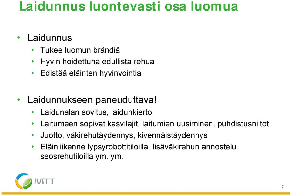 Laidunalan sovitus, laidunkierto Laitumeen sopivat kasvilajit, laitumien uusiminen,