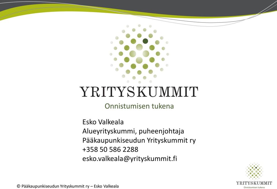 Yrityskummit ry +358 50 586