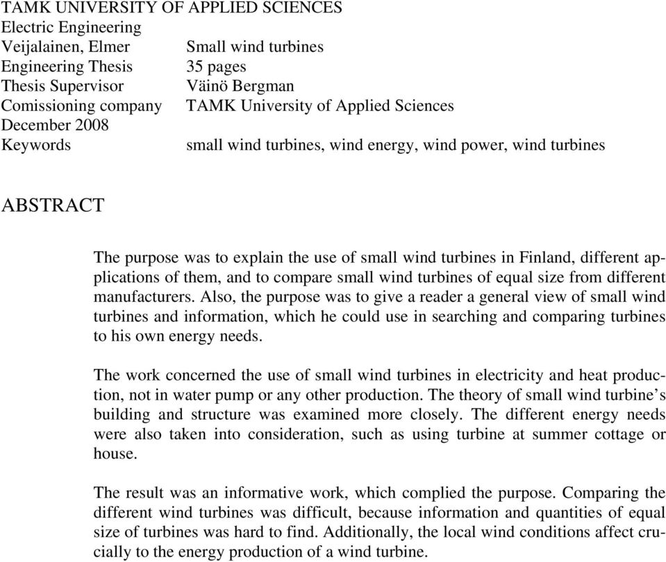 applications of them, and to compare small wind turbines of equal size from different manufacturers.