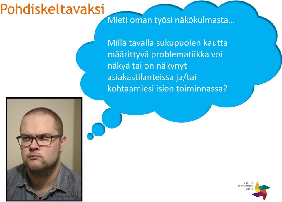 problematiikka voi näkyä tai on näkynyt