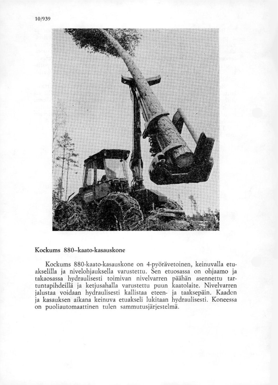 ketjusahalla varustettu puun kaatolaite.