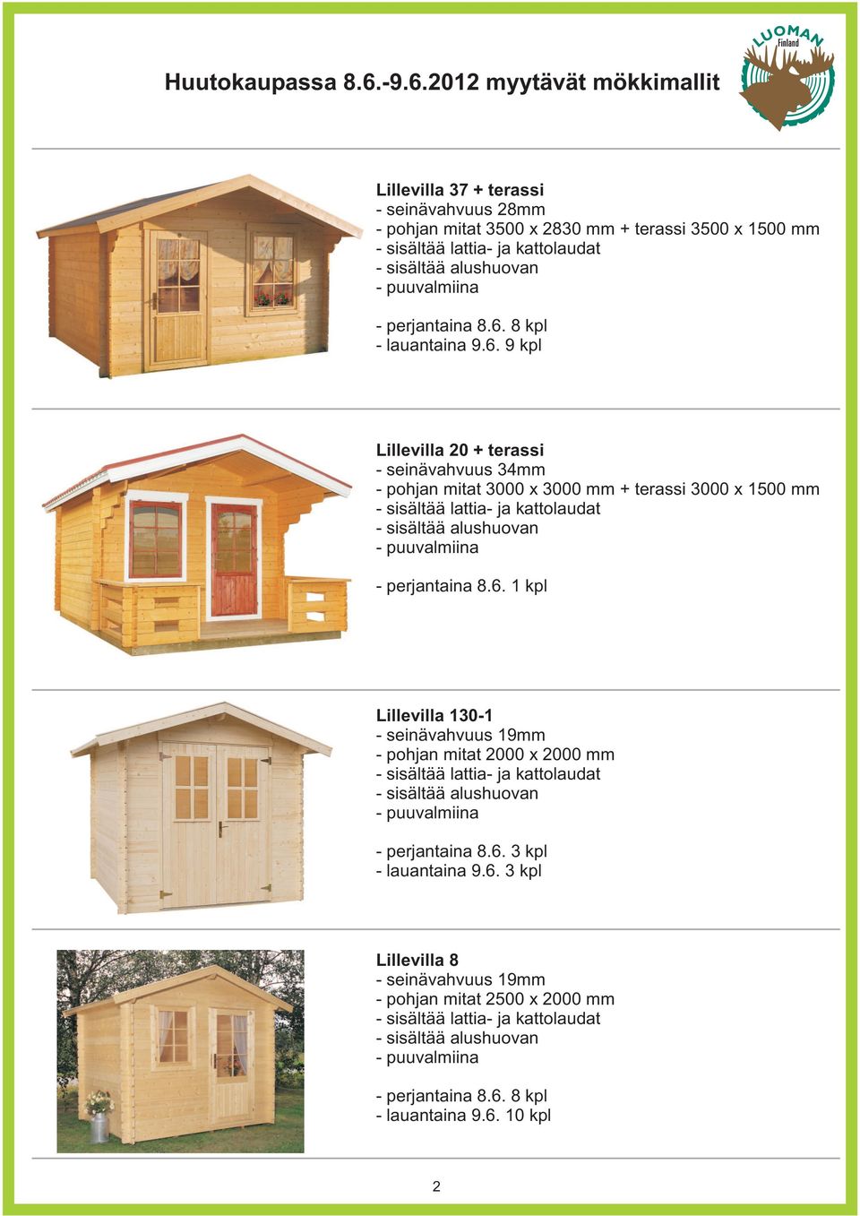 8 kpl - lauantaina 9.6.