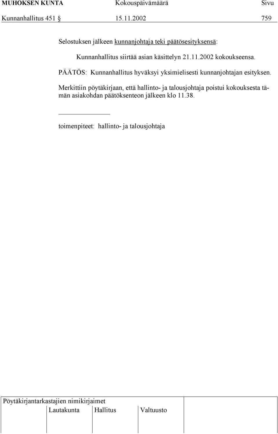 käsittelyn 21.11.2002 kokoukseensa.