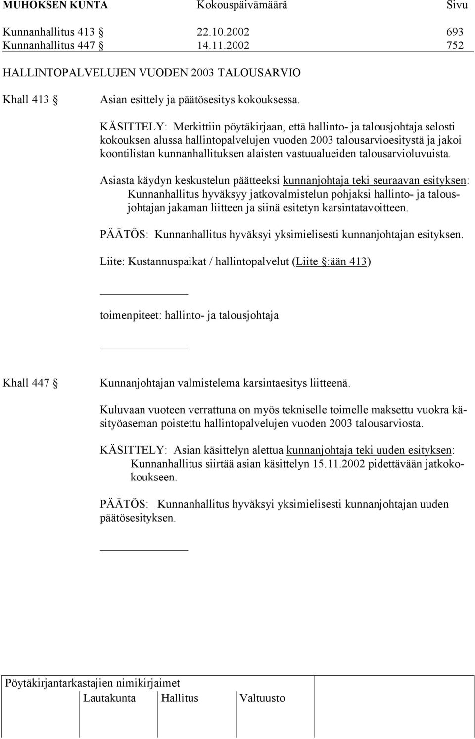 vastuualueiden talousarvioluvuista.