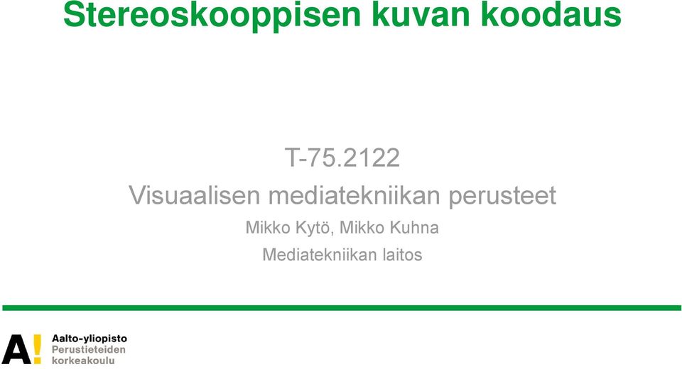 mediatekniikan perusteet Mikko